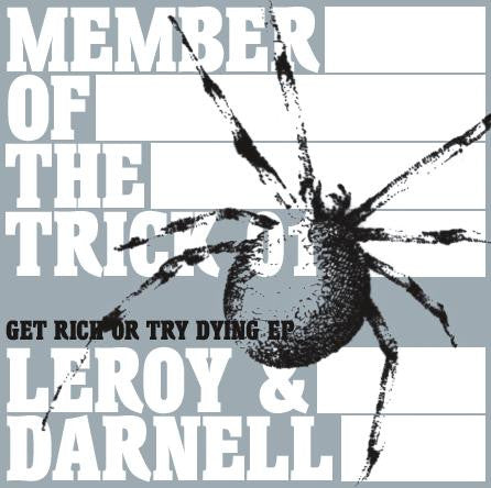 Leroy &amp; Darnell – Get Rich Or Try Dying EP